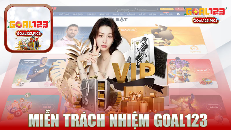 Miễn trách nhiệm nhà cái GOAL123 - Khám Phá Thế Giới Cá Cược An Toàn